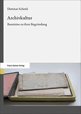 Archivkultur: Bausteine zu