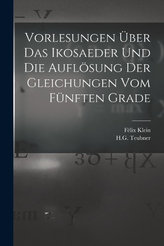 Félix klein vorlesungen - félix,