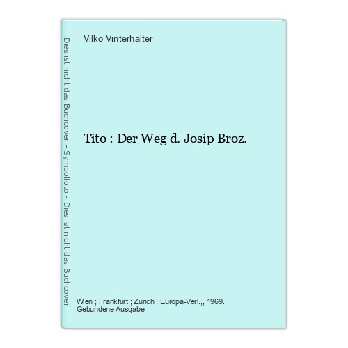 Tito der weg josip broz - der,