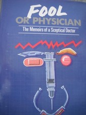 Fool or Physician: The Memoirs