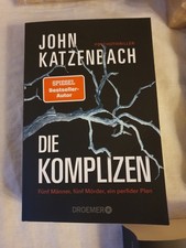 Die Komplizen - Fünf Männer, fünf Mörder, ein perfider Plan von John Katzenbach