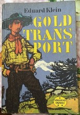 Eduard Klein: Goldtransport