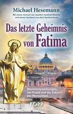 Das letzte Geheimnis von Fatima Buch Michael Hesemann 2016 Phänomene KOPP Verlag