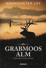 Grabmoosalm: Oberbayern Krimi