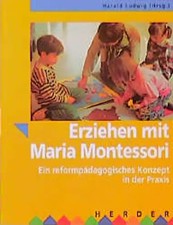 Erziehen mit Maria Montessori
