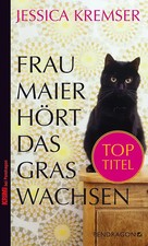 Frau Maier hört das Gras