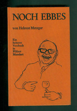 Noch Ebbes Ein heiteres Versbuch Helmut Metzger in Pfälzer Mundart 1978 Pfalz