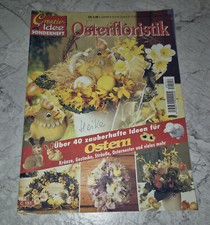 Creativ-Idee Osterfloristik Frühlings-Deko Kränze Gestecke Sträuße Osternester