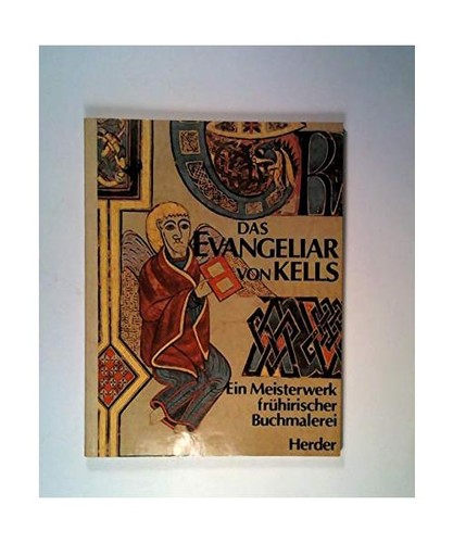 Das evangeliar von - evangeliar, kells