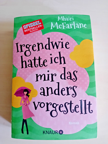 Irgendwie hatte ich - , das