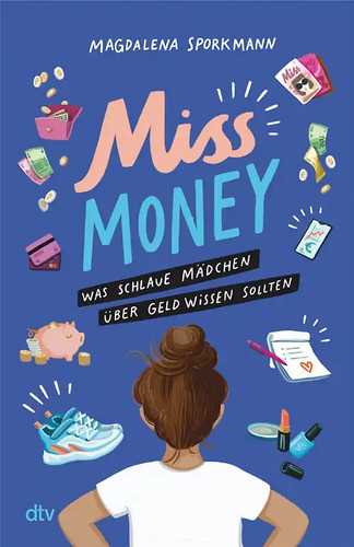 Miss money was - money, schlaue