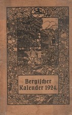 Bergischer Kalender. Ein Heimatjahrbuch .. 4. Jahrgang 1924. Kierpfel Vlg. 1923.