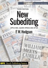 New Subediting: Apple-Mac, QuarkXpress and After (Med by Hodgson, F W 024051534X