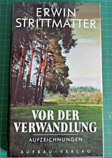 Erwin Strittmatter: Vor der Verwandlung Aufzeichnungen HC Aufbau-Verlag 1995
