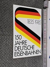 150 Jahre Deutsche Eisenbahn - Aufkleber / Sticker Werbung 