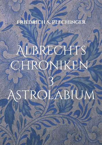 Albrechts chroniken - albrechts, 3