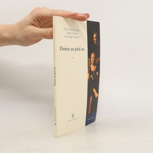 Denise pied théâtre - denise, nu: