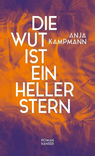 Anja kampmann die wut ist - kampmann:,