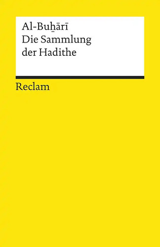 Die sammlung der hadithe - der,