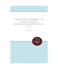 Inside Development in Latin America: Report from the Dominican Republic, Colombi