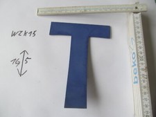 alter großer blauer Alu Buchstabe " großes T " Werbung ca. 16,5 cm hoch (WZK 15)