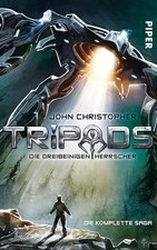 Tripods. Die dreibeinigen Herrscher: Die komplette Saga, John Christopher,