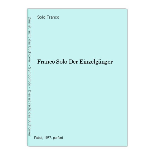 Franco solo der einzelgänger - solo,