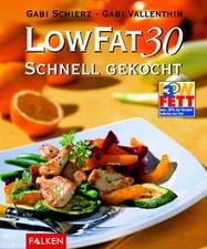 Low Fat 30. Schnell gekocht. Alle Rezepte in maxima... | Buch | Zustand sehr gut