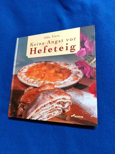 Keine angst vor hefeteig - keine,