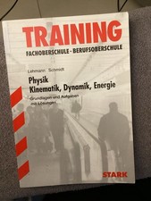 Abitur-Training: Physik - 11. Klasse FOS/ 12. Klasse BOS - Kinematik, Dynamik,