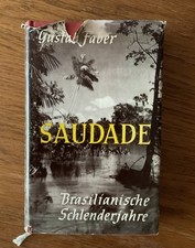 Saudade Brasilianische Schlenderjahre Faber,  Gustav: