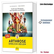 Arthrose endlich heilen: Die