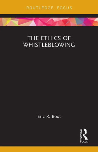 The ethics whistleblowing - ethics, of