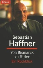 Von Bismarck zu Hitler. Ein Rückblick. von Haffner, Seba... | Buch | Zustand gut