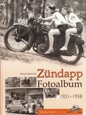 Reinwald: Zündapp Fotoalbum 1921-1958 (Motorrad/Motorräder/Fotos/Buch/Bildband)
