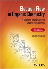 Electron Flow in Organic Chemistry: A Critical Thinking Approach to Organic