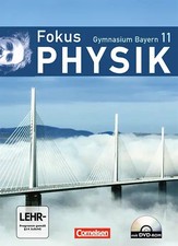 Fokus Physik - Oberstufe - Gymnasium Bayern - 11. Jahrgangsstufe