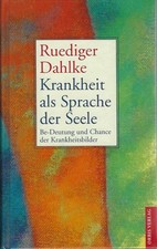 Ruediger Dahlke - Krankheit als Sprache der Seele (Krankheitsbilder) Gebunden