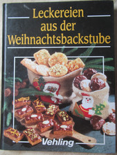 Leckereien aus der Weihnachtsbackstube - Plätzchen - Kuchen - Stollen u.a.
