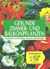 Gesunde Zimmer- und Balkonpflanzen Kramer Rolf, H.: