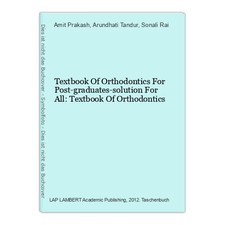 Textbook Of Orthodontics For Post-graduates-solution For All: Textbook Of Orthod