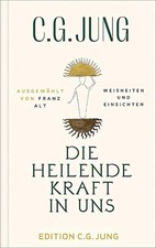 C. G. Jung Die heilende Kraft
