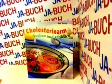 Cholesterinarm kochen und