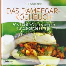 Das dampfgar kochbuch 70 - das, dampfgar-kochbuch: