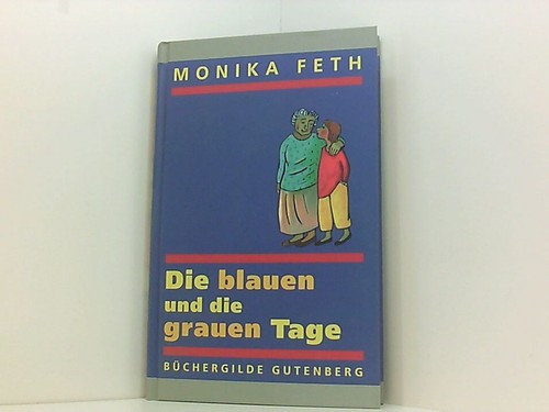 Die blauen und - grauen, tage