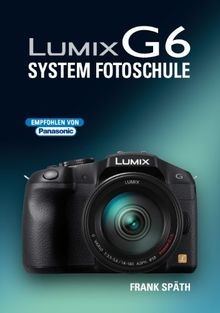 Lumix system fotoschule von - g6,