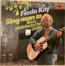 Fiede Kay – Sing Man To -