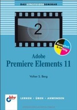 Adobe Premiere Elements 11 (bhv Einsteigerseminar) v... | Buch | Zustand wie neu