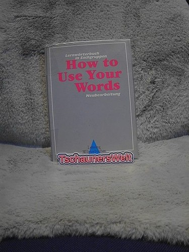How use your words - your, teil
