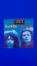 T. Rex *** Get It On / Hot